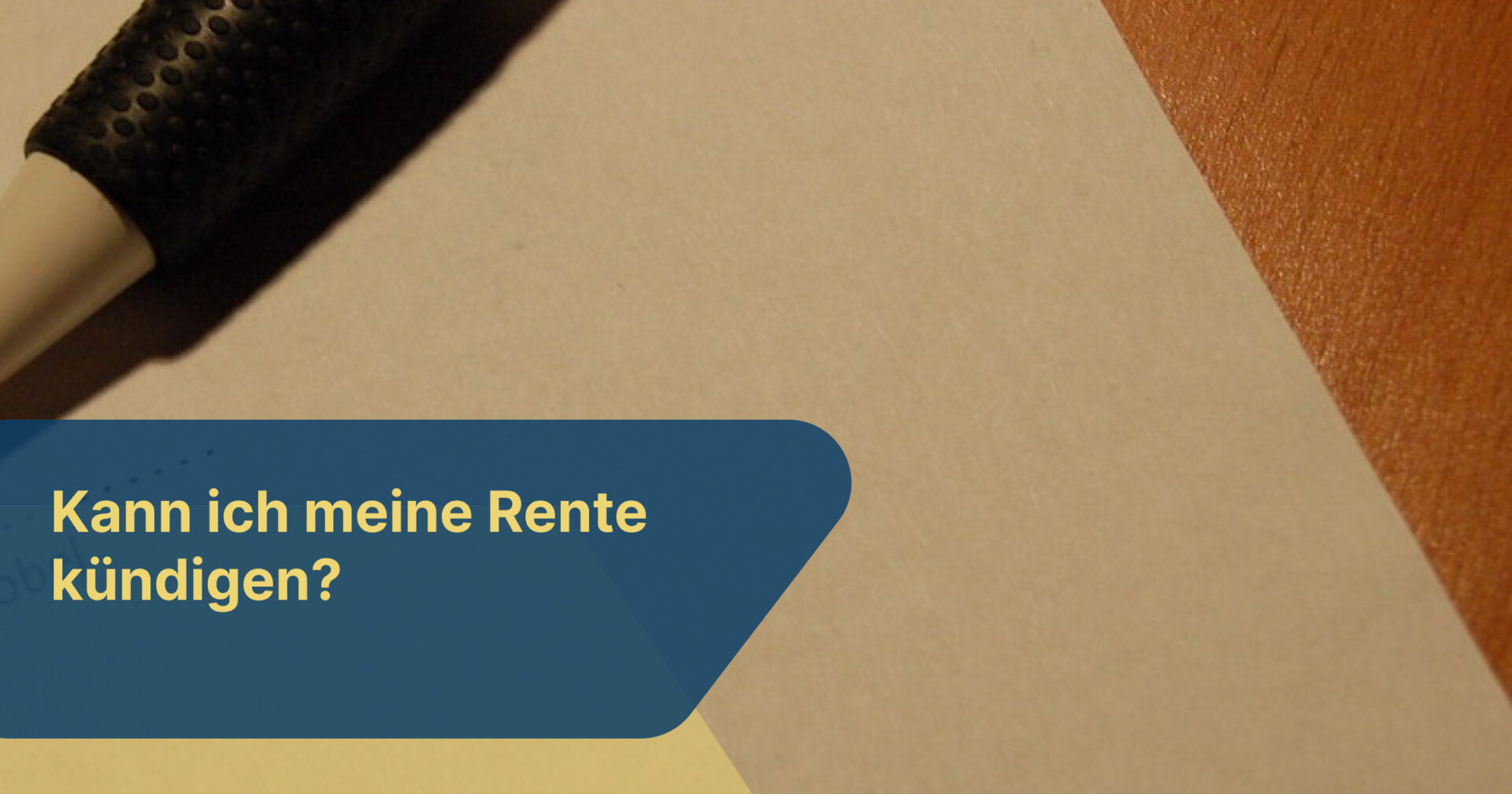 Kann ich meine Rente kündigen?