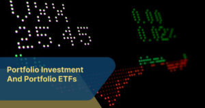 Portfolio Investment And Portfolio ETFs